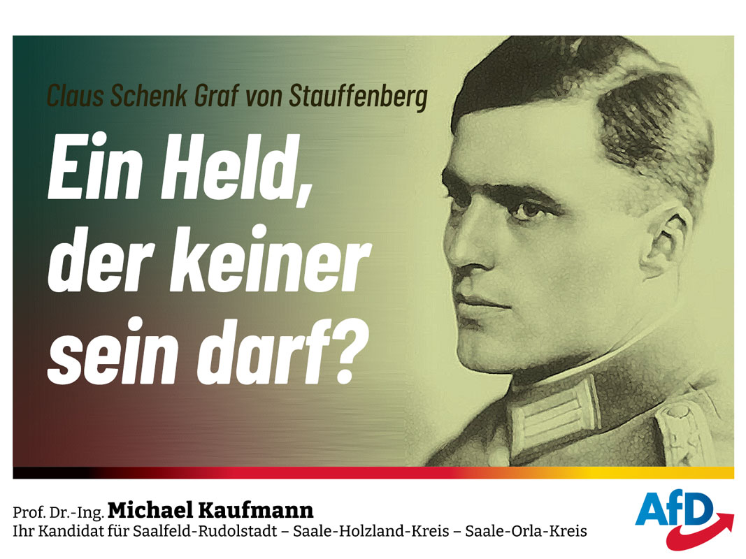 Claus Schenk Graf von Stauffenberg - Ein Held, der heute keiner mehr sein darf?