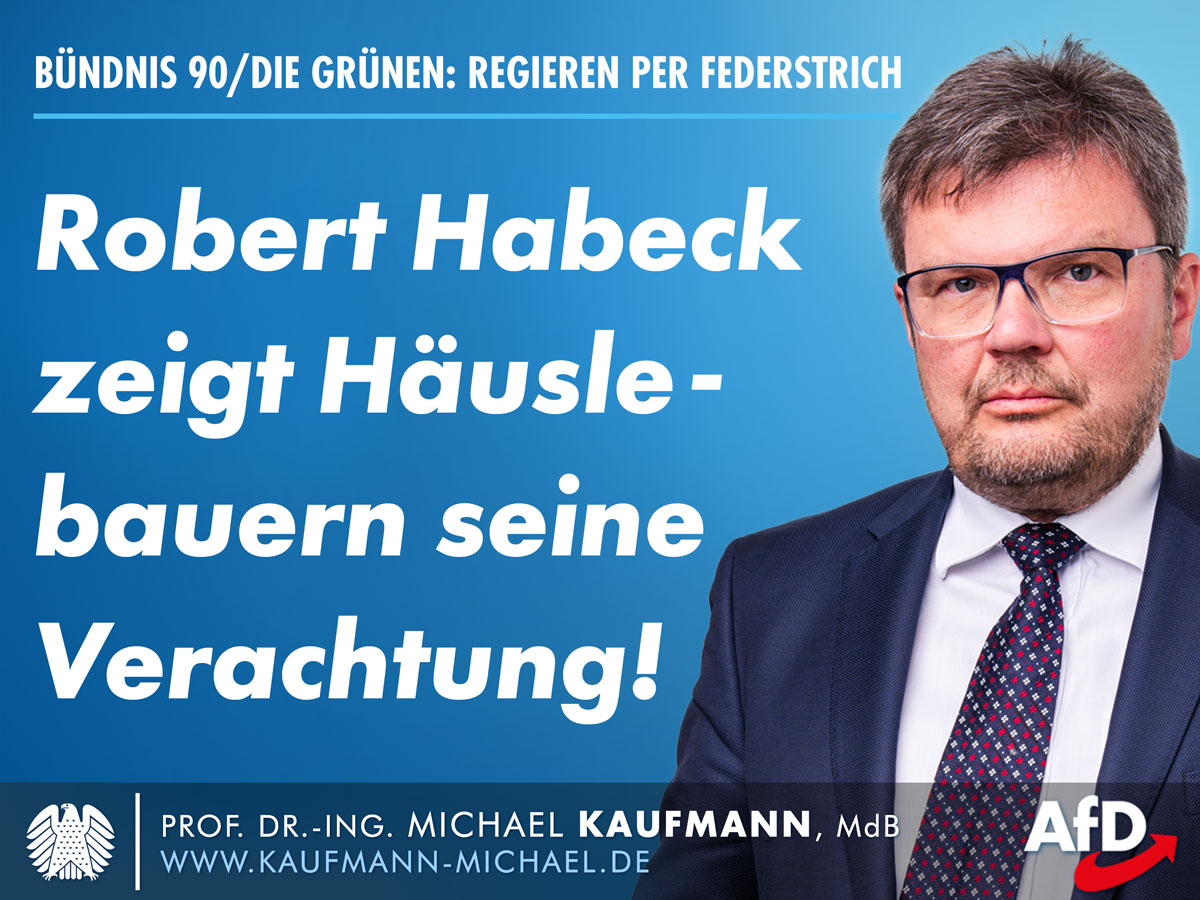 Regieren per Federstrich: Robert Habeck zeigt Häuslebauern seine Verachtung