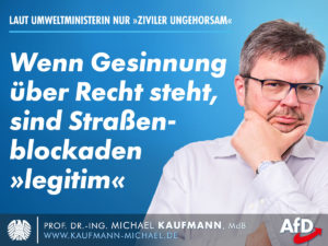 Wenn Gesinnung über recht steht, sind Straßenblockaden "legitim"