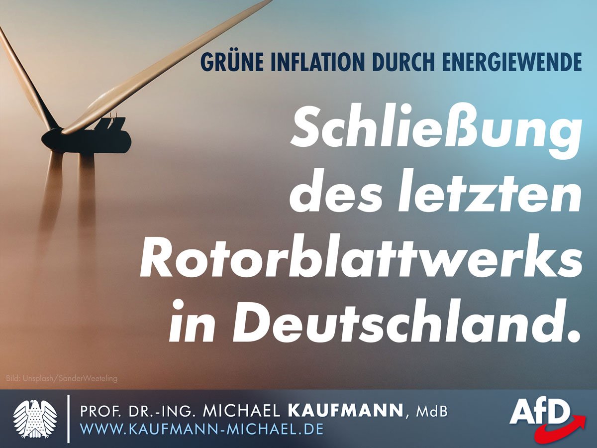 Schließung des letzten Rotorblattwerks in Deutschland - Grüne Inflation durch Energiewende
