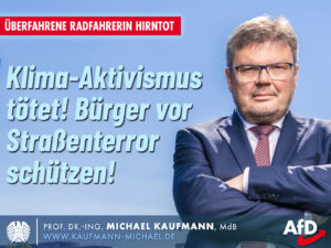 Klima-Aktivismus tötet! Bürger vor Straßenterror schützen!