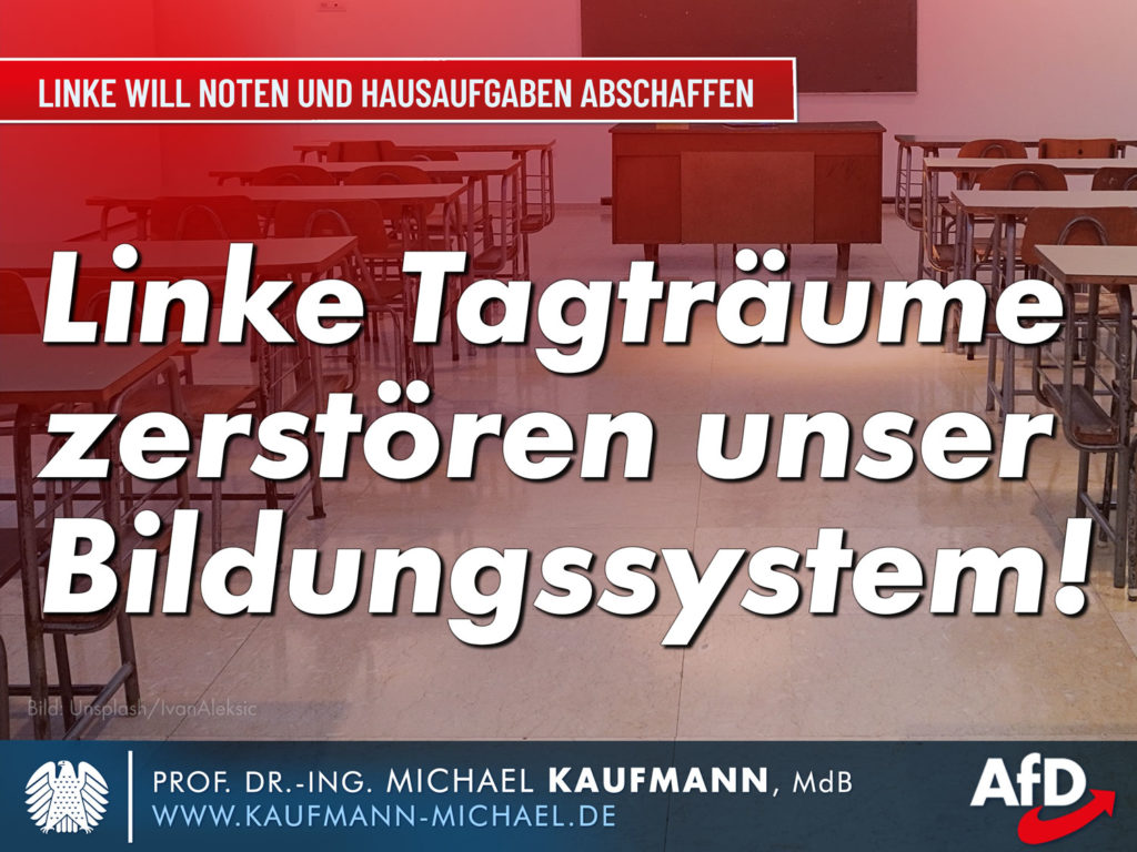 Linke will Noten und Hausaufgaben abschaffen - linke Tagträume zerstören unser Bildungssystem!